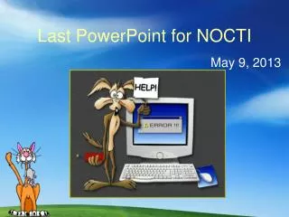 Last PowerPoint for NOCTI