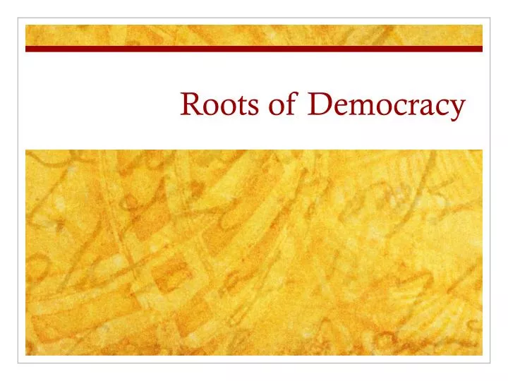 roots of democracy