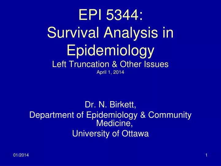 epi 5344 survival analysis in epidemiology left truncation other issues april 1 2014