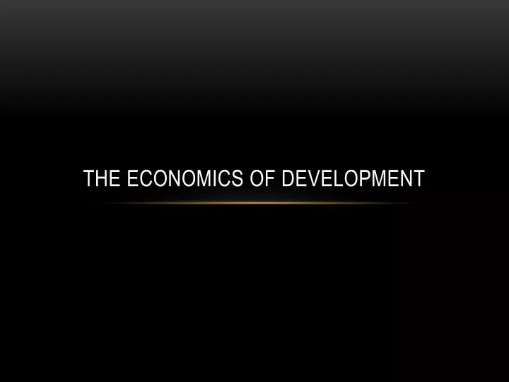 the economics of development
