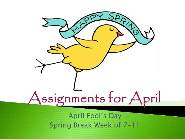 assignments for april