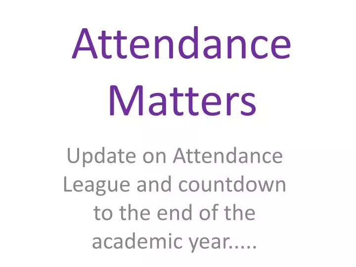 attendance matters