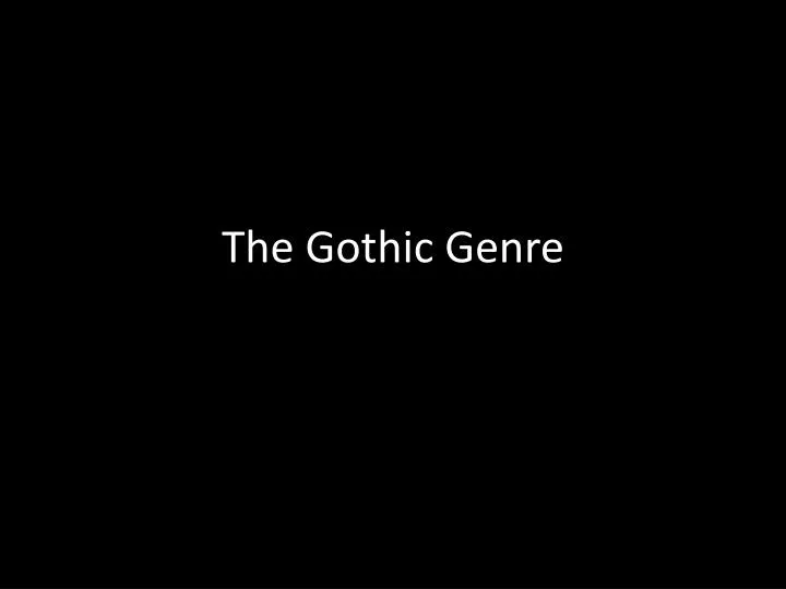 the gothic genre