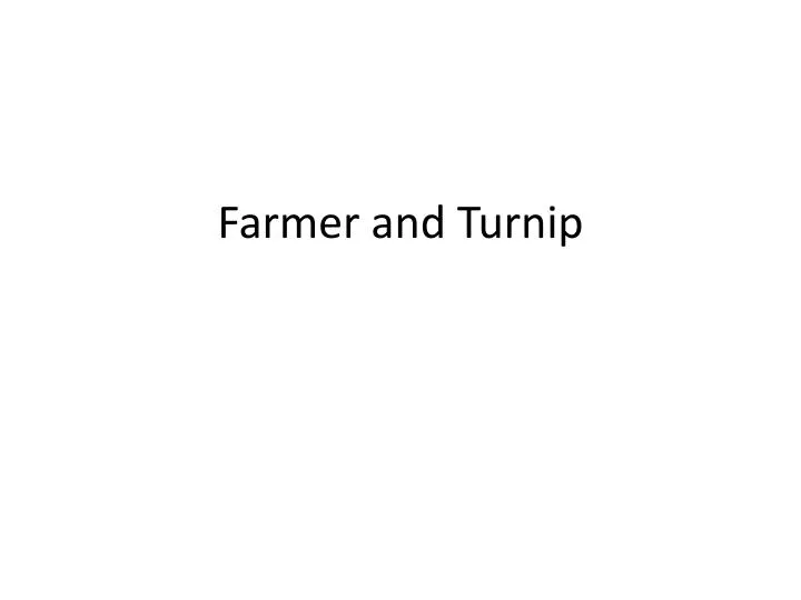 farmer and turnip