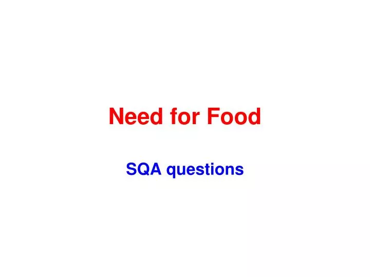 need for food