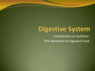 Introduction to Nutrition The Adventure of Ingested Food