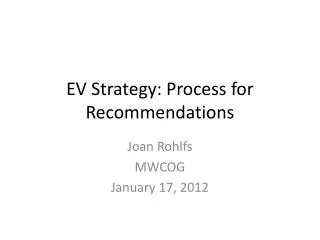 EV Strategy: Process for Recommendations