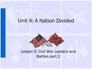 Unit 4: A Nation Divided