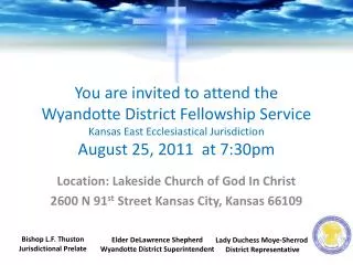 Location: Lakeside Church of God In Christ 2600 N 91 st Street Kansas City, Kansas 66109