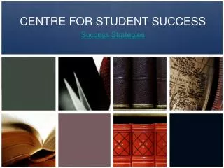CENTRE FOR STUDENT SUCCESS