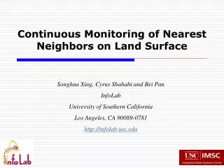 Continuous Monitoring of Nearest Neighbors on Land Surface