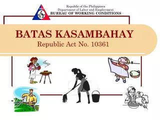 BATAS KASAMBAHAY Republic Act No. 10361