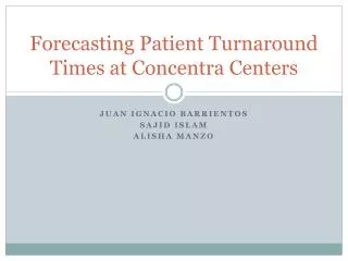 Forecasting Patient Turnaround Times at Concentra Centers