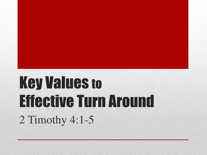 key values to effective turn around