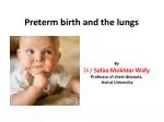 Preterm birth and the lungs - slide 1