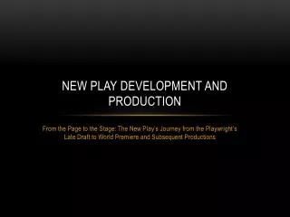 New Play development and production