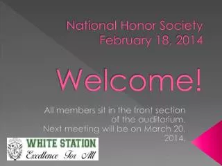 National Honor Society February 18, 2014 Welcome!