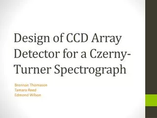 Design of CCD Array Detector for a Czerny-Turner Spectrograph