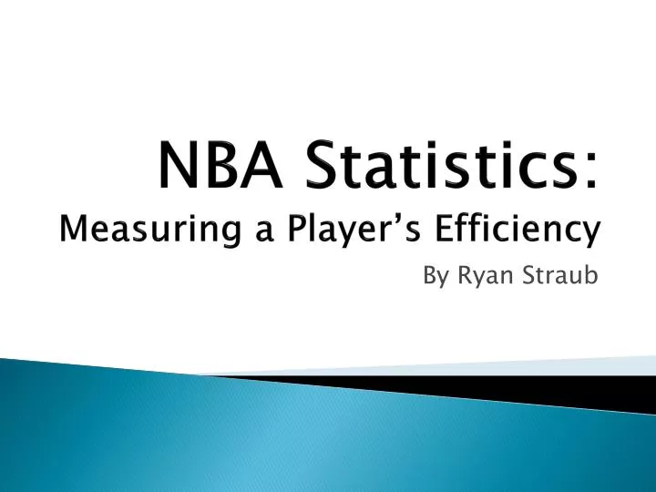 nba statistics measuring a player s efficiency