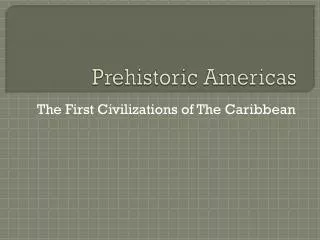 Prehistoric Americas