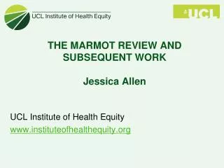 THE MARMOT REVIEW AND SUBSEQUENT WORK Jessica Allen