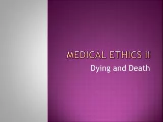 Medical ethics ii