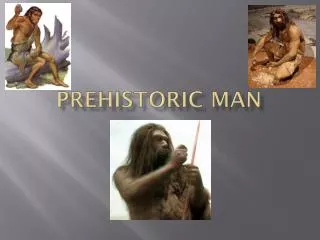 Prehistoric Man