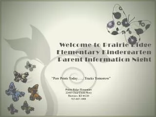 Welcome to Prairie Ridge Elementary Kindergarten Parent Information Night