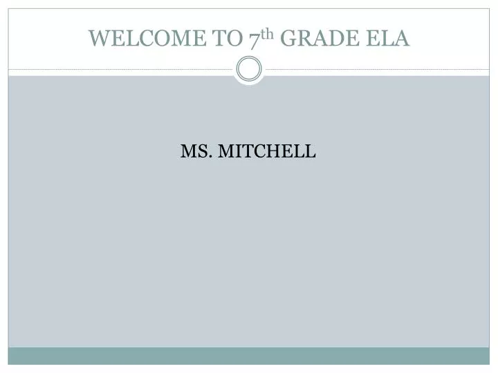 welcome to 7 th grade ela
