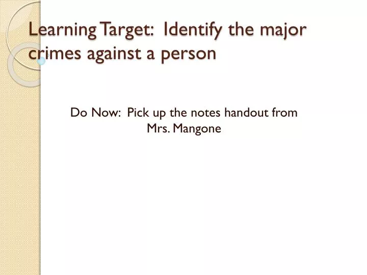 learning target identify the major crimes against a person