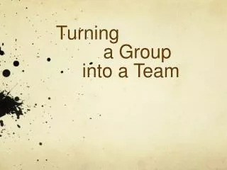 Turning a Group into a Team