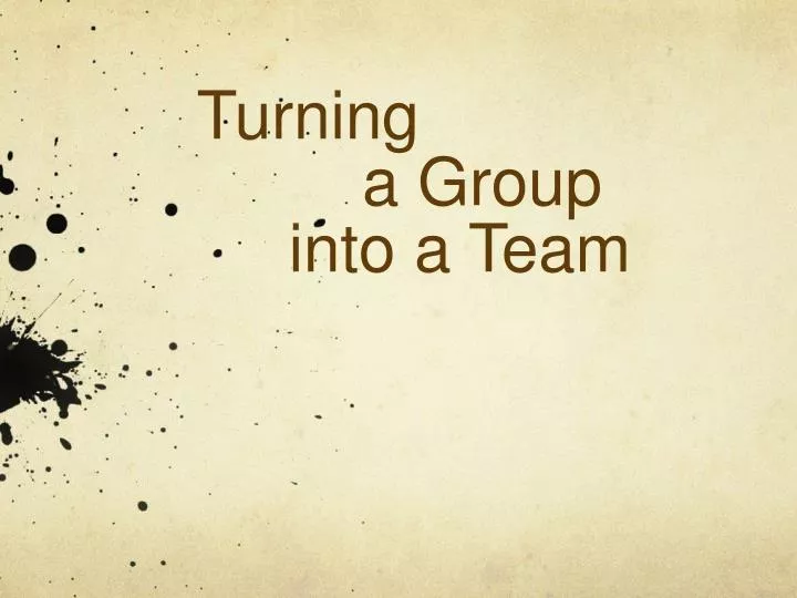 turning a group into a team