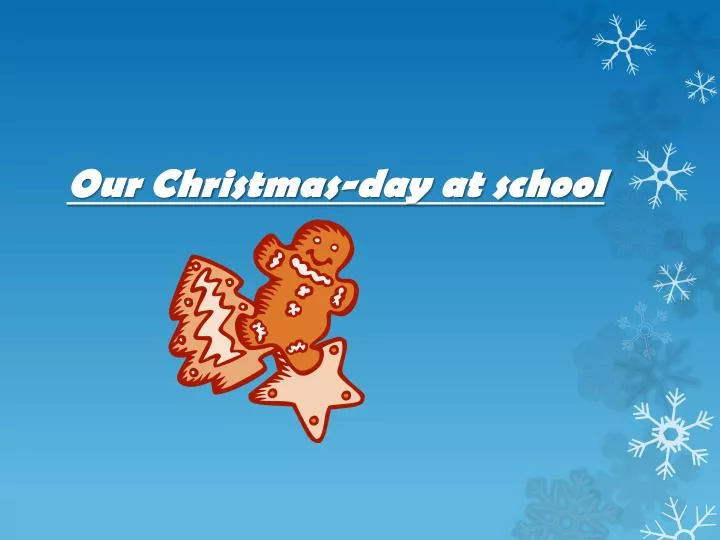 our christmas day at school