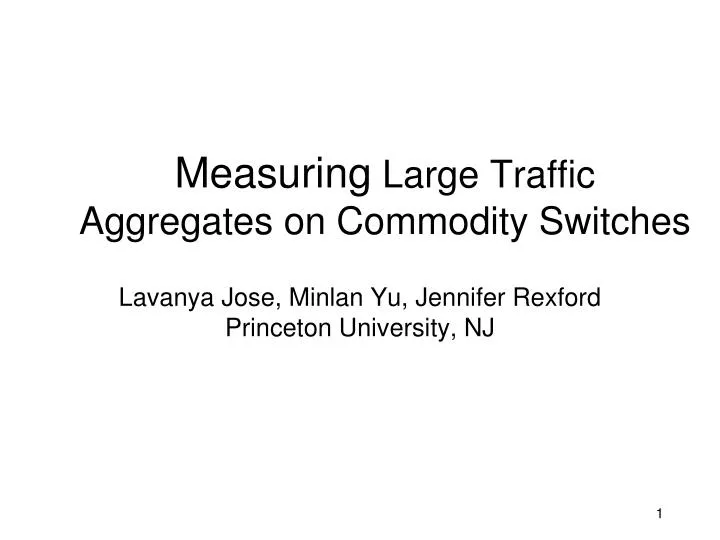 measuring large traffic aggregates on commodity switches