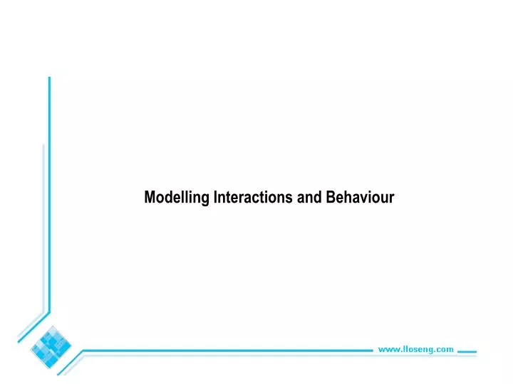 modelling interactions and behaviour