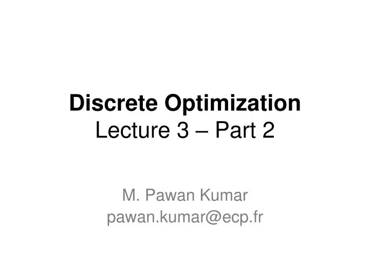 discrete optimization lecture 3 part 2