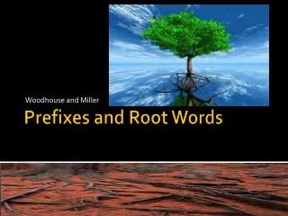 Prefixes and Root Words