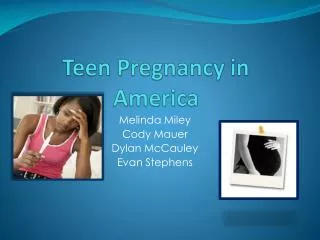 Teen Pregnancy in America