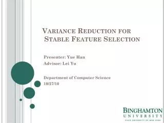 Variance Reduction for Stable Feature Selection
