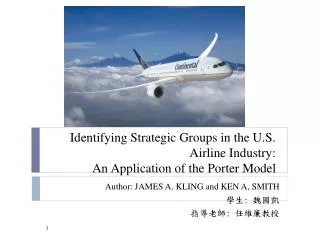 Identifying Strategic Groups in the U.S. Airline Industry: An Application of the Porter Model