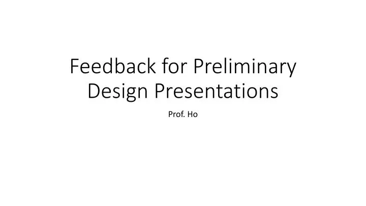 feedback for preliminary design presentations