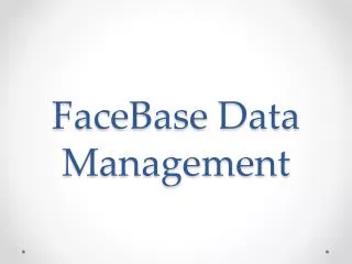 FaceBase Data Management