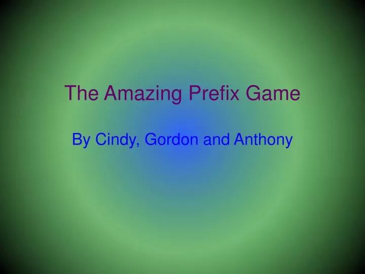 the amazing prefix game by cindy gordon and anthony