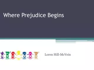 Where Prejudice Begins