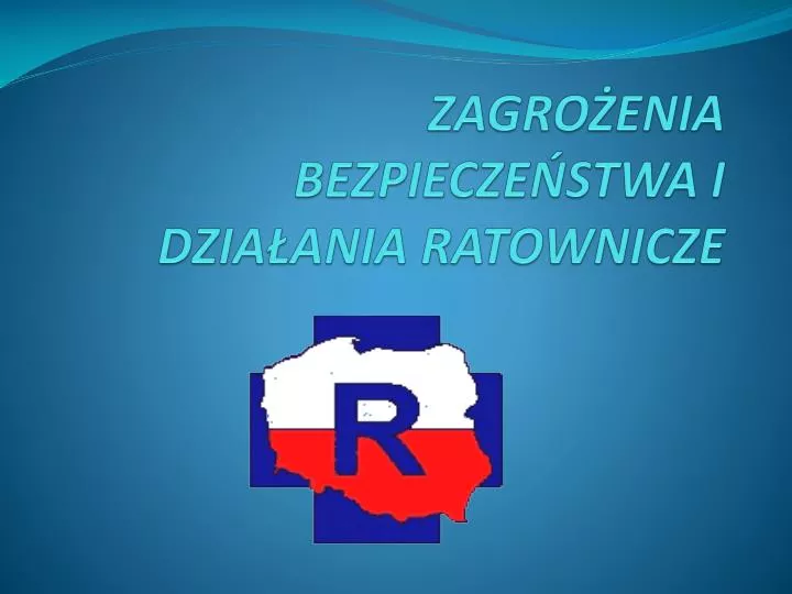 zagro enia bezpiecze stwa i dzia ania ratownicze