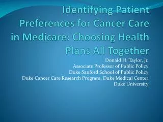 Identifying Patient Preferences for Cancer Care in Medicare: Choosing Health Plans All Together