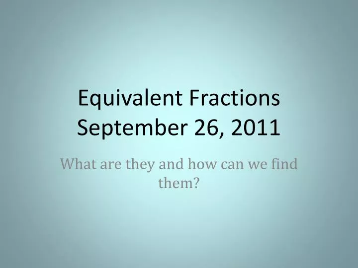 equivalent fractions september 26 2011