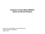 Collection 6 Cloud Mask (MOD35) Status and Recent Analysis - slide 1