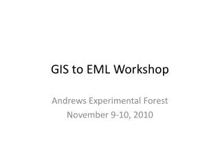 GIS to EML Workshop