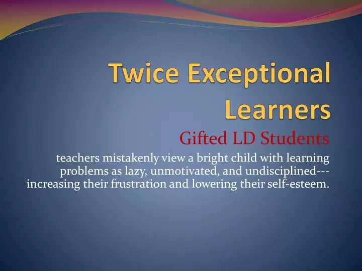 twice exceptional learners